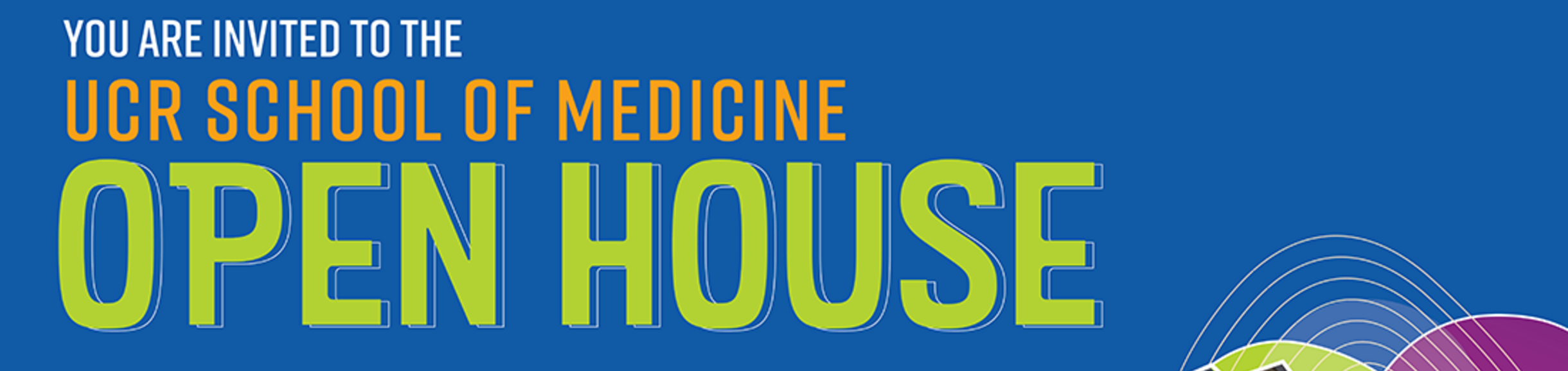 UCR School of Medicine Open House - April 11, 2026, 10-2