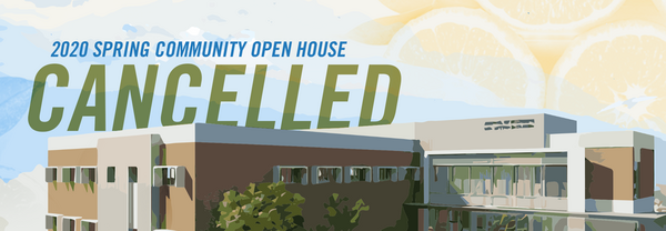 Spring Community Open House Cancelled